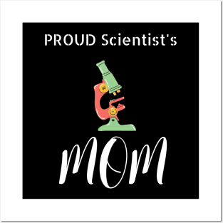 Proud Scientist's Mom Posters and Art